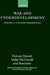 War and Underdevelopment: Volume 2: Country Experiences by Leslie Thompson