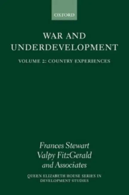 War and Underdevelopment: Volume II: Country Experiences by F. Stewart, V. Fitzgerald, Valpy Fitzgerald
