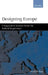 Designing Europe 'Comparative Lessons from the Federal Experience' by David McKay