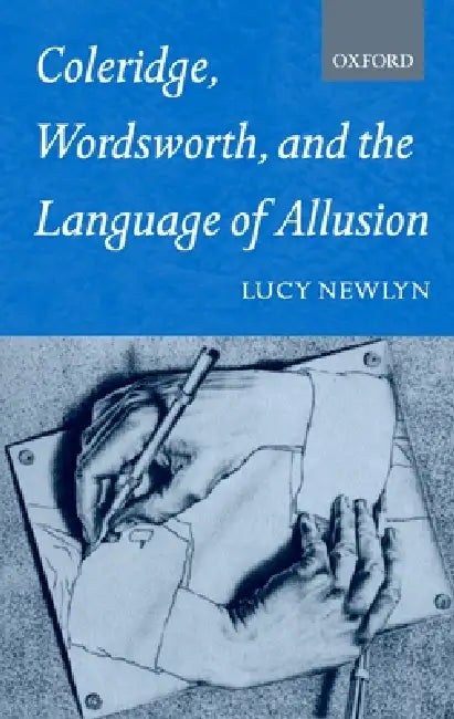 Coleridge, Wordsworth and the Language of Allusion by Lucy Newlyn
