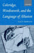 Coleridge, Wordsworth and the Language of Allusion by Lucy Newlyn