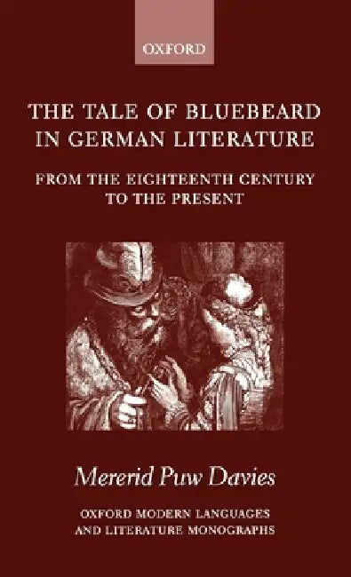 The Tale of Bluebeard in German Literature: From the Eighteenth Century to the Present by Mererid Puw Davies