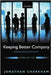 Keeping Better Company : Corporate Governance Ten Years On by Jonathan Charkham
