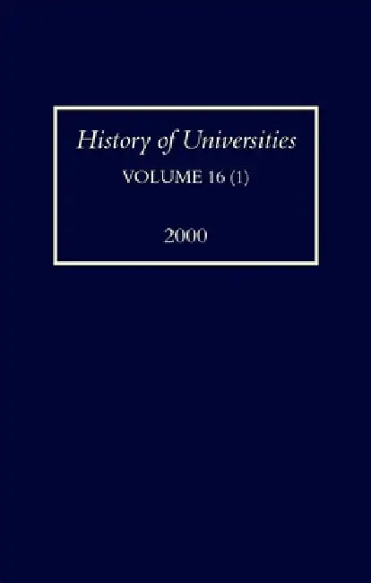 History of Universities: Volume XVI (1): 2000 by Mordechai Feingold