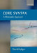 Core Syntax: A Minimalist Approach by David Adger