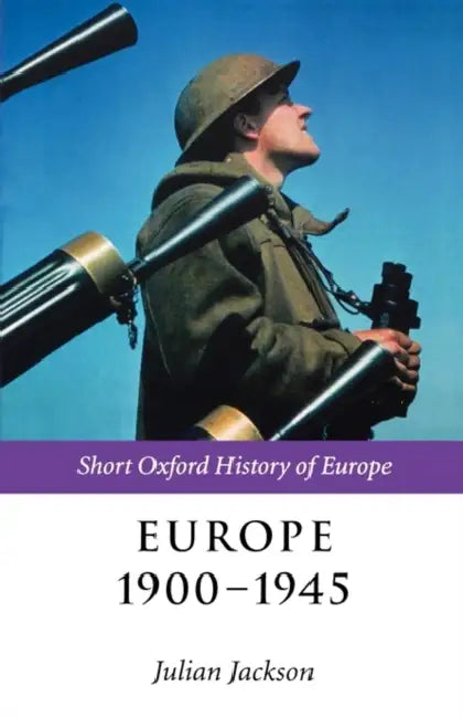 Europe 1900-1945 by Julian Jackson