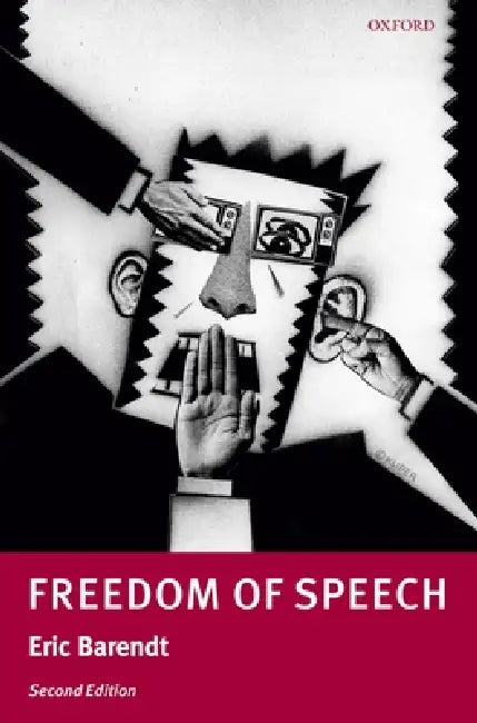 Freedom of Speech by Eric Barendt, E. M. Barendt