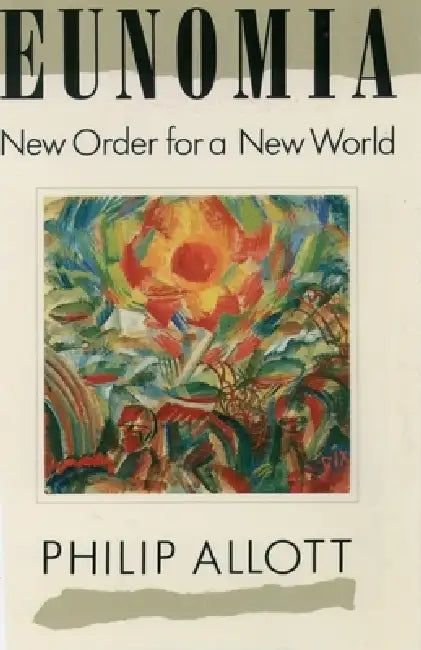 Eunomia: New Order for a New World by Philip Allott