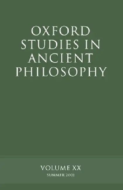 Oxford Studies in Ancient Philosophy: Volume XX: Summer 2001 by David N. Sedley