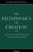 The Metaphysics of Creation: Aquinas's Natural Theology in Summa Contra Gentiles II by Norman Kretzmann