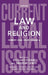 Law and Religion: Current Legal Issues Volume 4 by Andrew Lewis, Richard O'Dair