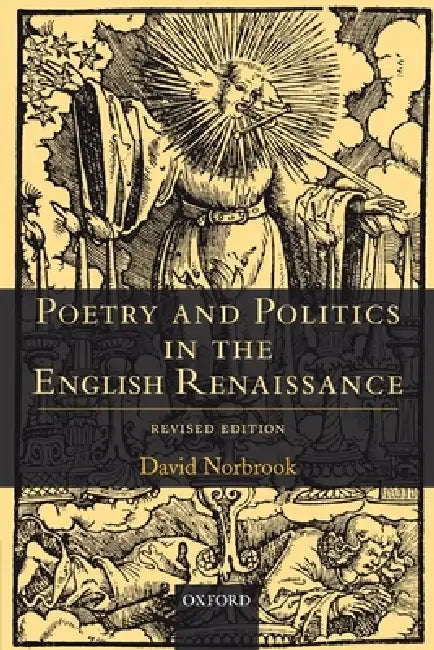 Poetry and Politics in the English Renaissance: Revised Edition by David Norbrook