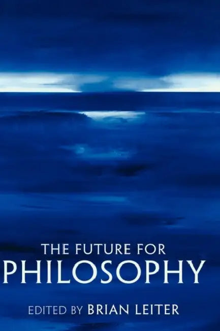 The Future for Philosophy by Parker