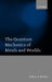 The Quantum Mechanics of Minds and Worlds by Jeffrey Alan Barrett