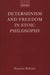 Determinism and Freedom in Stoic Philosophy by Susanne Bobzien