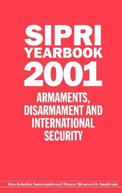Sipri Yearbook 2001 by O U P, Stockholm International Peace Research I