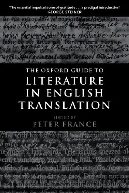The Oxford Guide to Literature in English Translation by Peter France