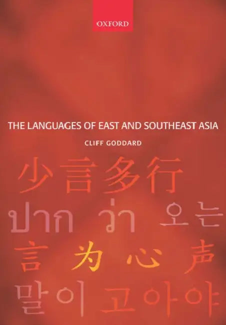 The Languages of East and Southeast Asia: An Introduction by Cliff Goddard