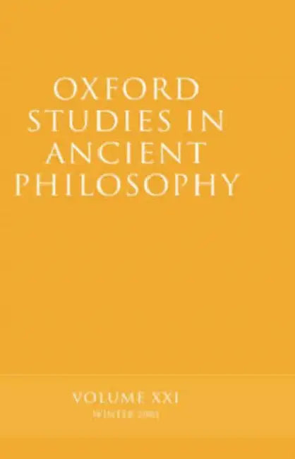 Oxford Studies in Ancient Philosophy Volume XXI: Winter 2001 by Vladimir V. (Central Aero-Hydrodynamic Institute, Zhukovskii, Russia) Sychev