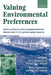 Valuing Environmental Preferences: Theory and Practice of the Contingent Valuation Method in the Us, Eu, and Developing Countries by Ian J. Bateman, Ken G. Willis, Kenneth G. Willis