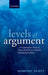 Levels of Argument: A Comparative Study of Plato's Republic and Aristotle's Nicomachean Ethics by Dominic Scott