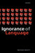 Ignorance of Language by Michael Devitt