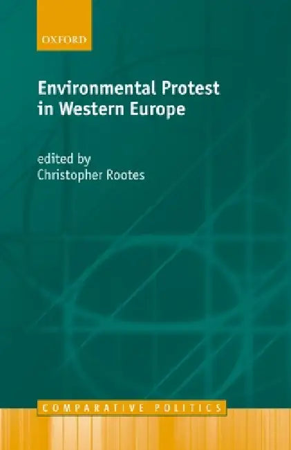 Environmental Protest in Western Europe by Christopher Rootes