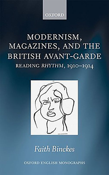 Modernism, Magazines, and the British avant-garde :