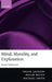 Mind, Morality, and Explanation: Selected Collaborations by Frank Jackson, Michael Smith, Philip Pettit