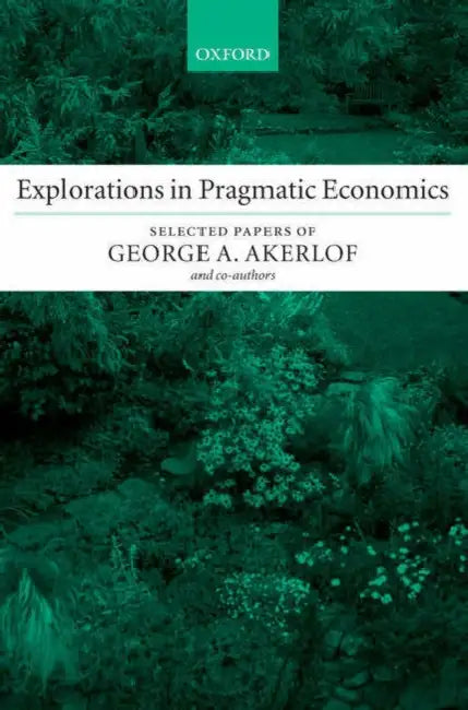 Explorations in Pragmatic Economics by Charles A. Cacha