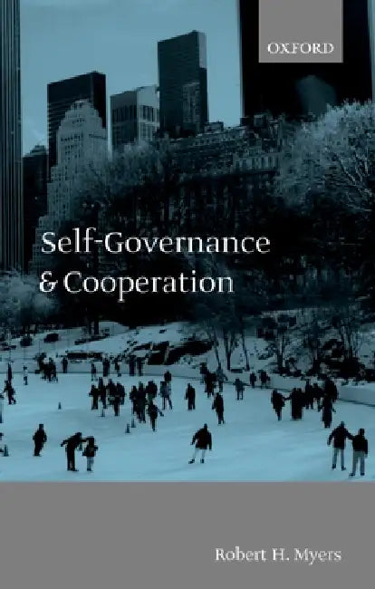 Self-Governance and Cooperation by Robert H. Myers