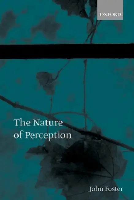 The Nature of Perception by John Foster