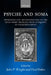 Psyche and Soma: Physicians and Metaphysicians on the Mind-Body Problem from Antiquity to Enlightenment by John P. Wright, Paul Potter
