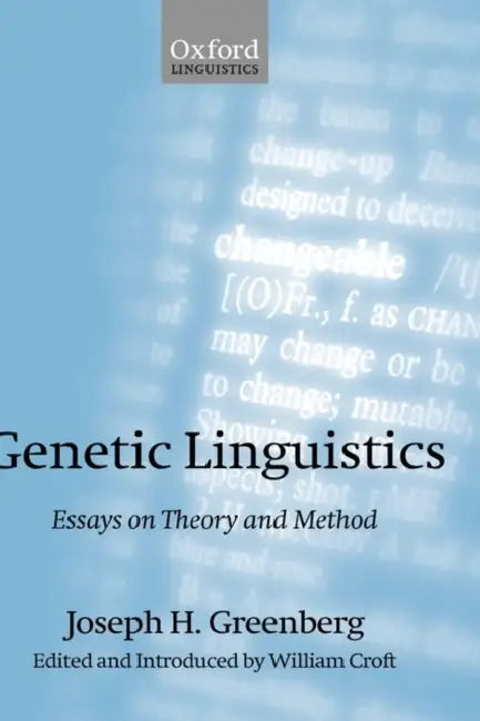Genetic Linguistics: Essays on Theory and Method by Joseph Greenberg, William Croft