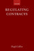Regulating Contracts by Hugh Collins