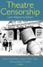 Theatre Censorship: From Walpole to Wilson by David Thomas, David Carlton, Anne Etienne