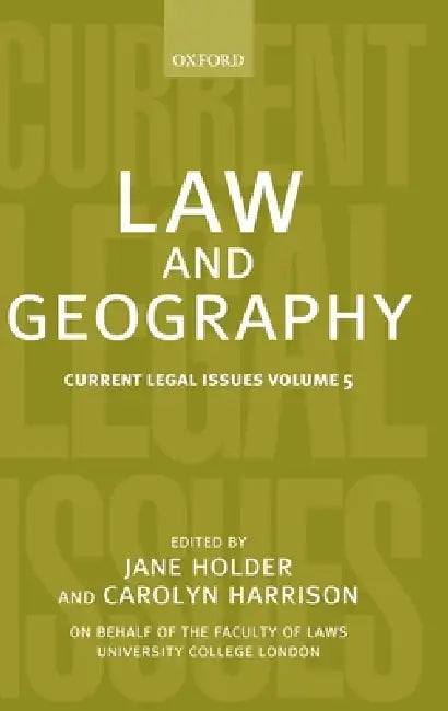 Law and Geography: Current Legal Issues 2002 Volume 5 by Carolyn Harrison, Jane Holder