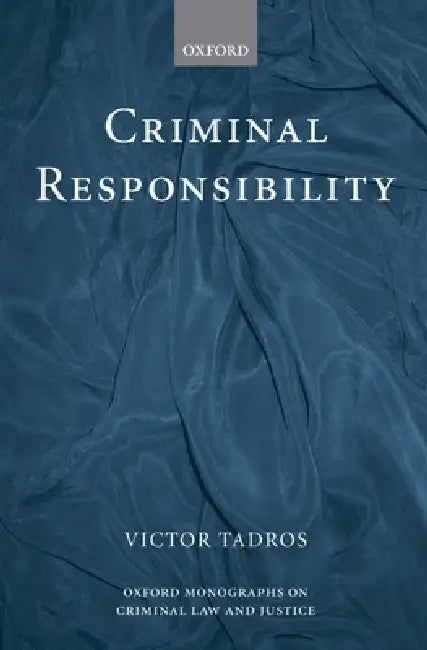 Criminal Responsibility by Victor Tadros