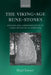 The Viking-Age Rune-Stones: Custom and Commemoration in Early Medieval Scandinavia by Birgit Sawyer