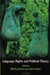 Language Rights and Political Theory by Will Kymlicka, Alan Patten