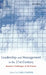 Leadership and Management in the 21st Century: Business Challenges of the Future by Cary L. Cooper