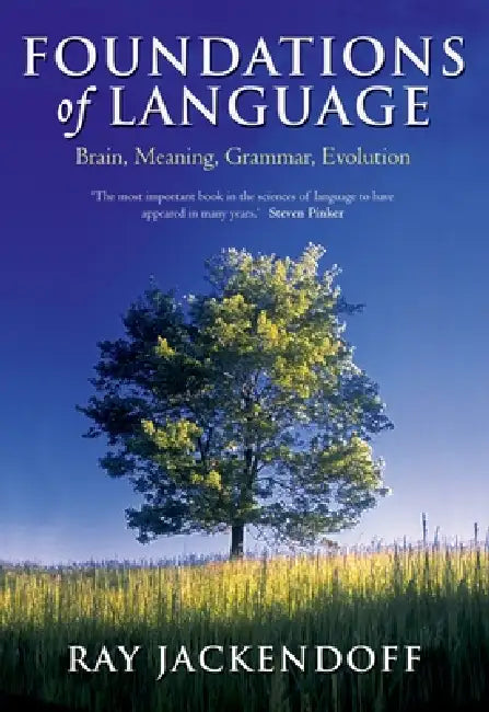 Foundations of Language: Brain, Meaning, Grammar, Evolution by Ray Jackendoff