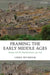 Framing the Early Middle Ages: Europe and the Mediterranean, 400-800 by Chris Wickham