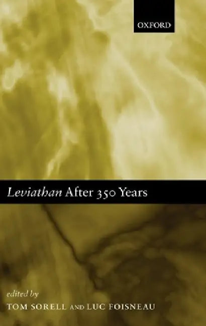 Leviathan After 350 Years by Tom Sorell, Luc Foisneau