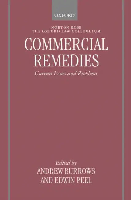 Commercial Remedies: Current Issues and Problems by Andrew Burrows, Edwin Peel