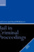 Bail in Criminal Proceedings by Neil Corre, David Wolchover
