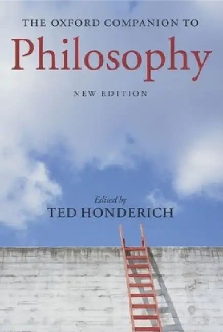 The Oxford Companion to Philosophy by Ted Honderich