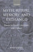 Myth, Ritual, Memory, and Exchange: Essays in Greek Literature and Culture by John Gould