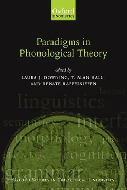 Paradigms in Phonological Theory by Laura J. Downing, T. Alan Hall, Renate Raffelsiefen