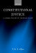 Constitutional Justice: A Liberal Theory of the Rule of Law by T. R. S. Allan
